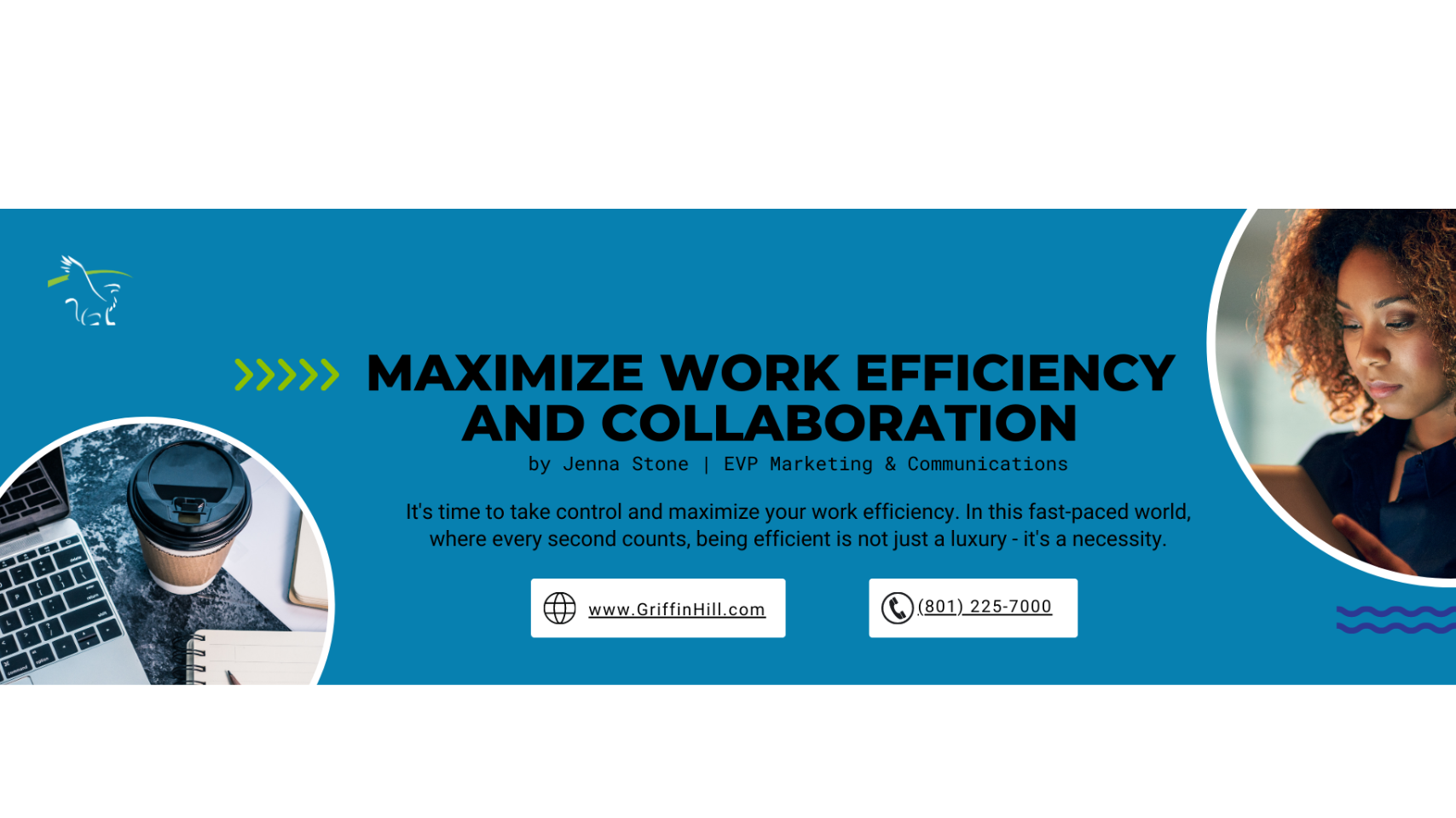Maximize Work Efficiency and Collaboration - Griffin Hill